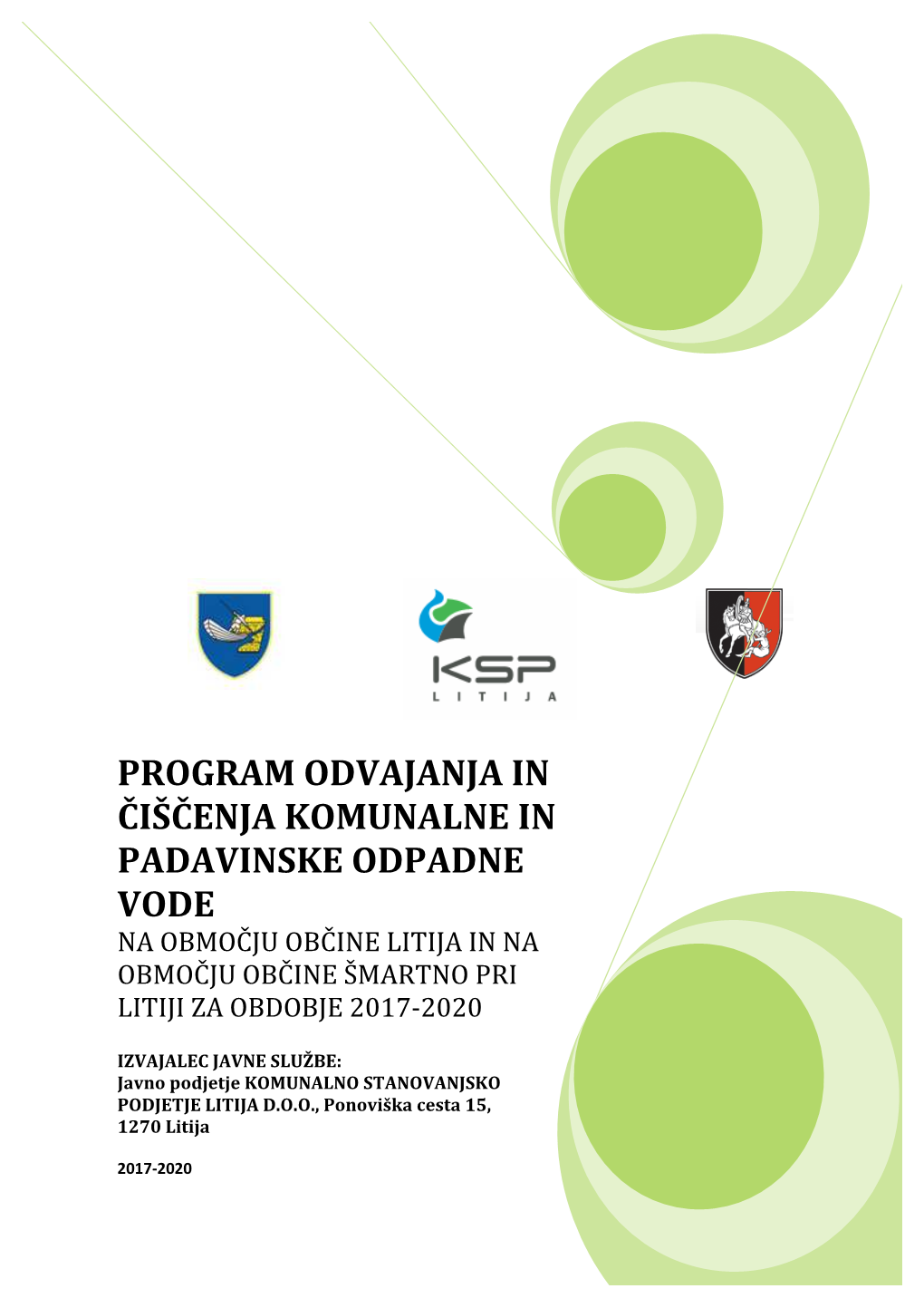 Program Odvajanja in Čiščenja Komunalne in Padavinske Odpadne Vode Na Območju Občine Litija in Na Območju Občine Šmartno Pri Litiji Za Obdobje 2017-2020