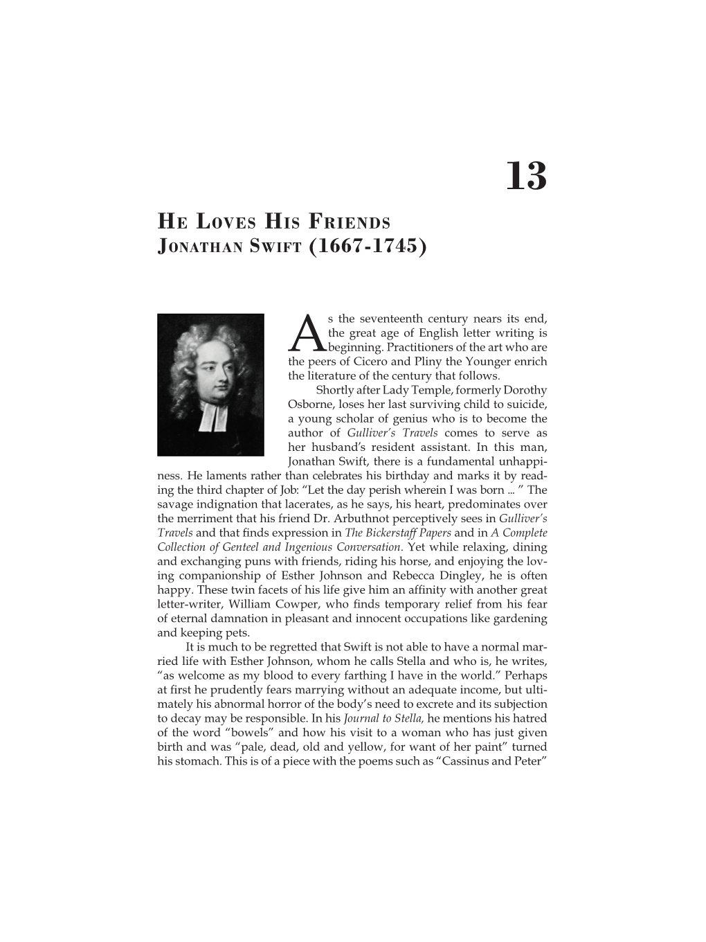 He Loves His Friends Jonathan Swift (1667-1745)
