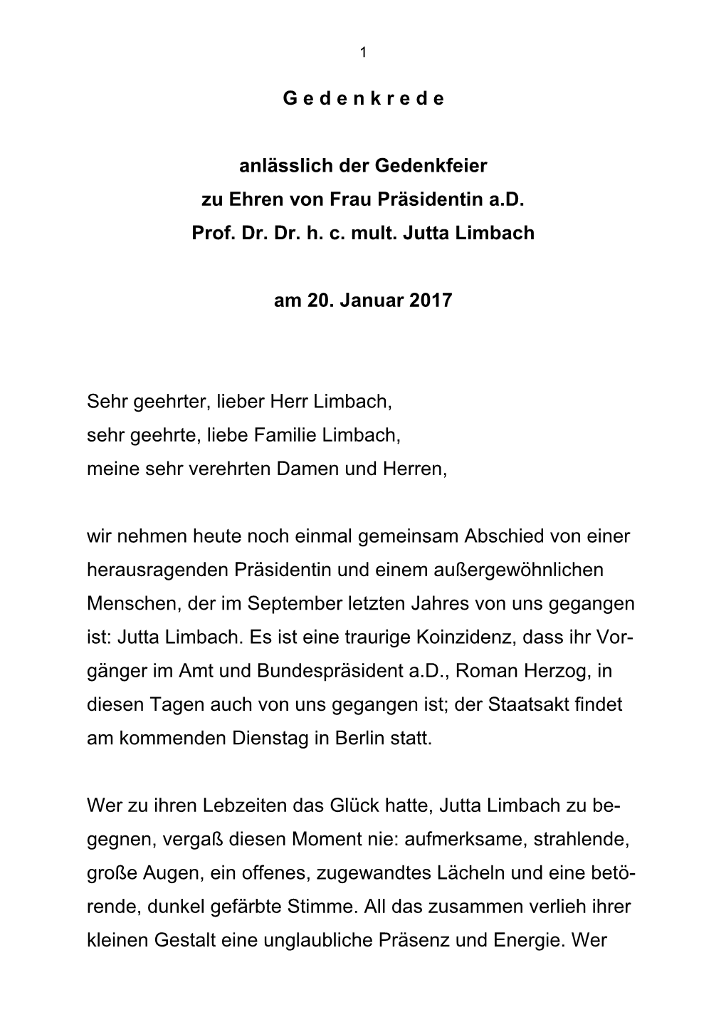 G E D E N K R E D E Anlässlich Der Gedenkfeier Zu Ehren Von Frau Präsidentin A.D. Prof. Dr. Dr. H. C. Mult. Jutta Limbach Am