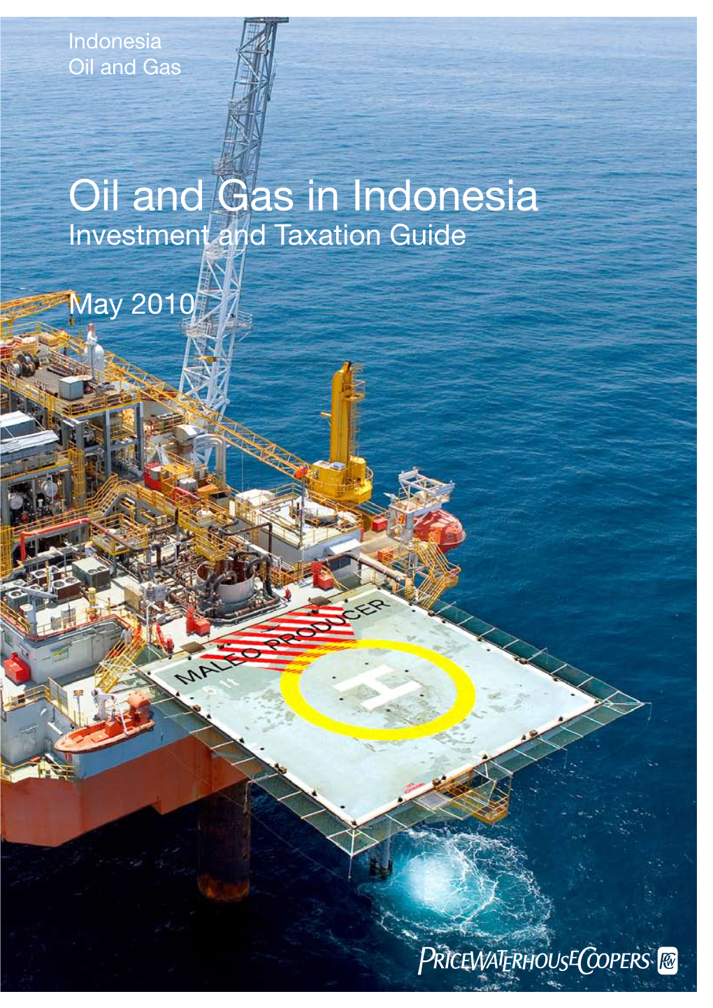 Oil and Gas in Indonesia-Investment and Taxation Guide