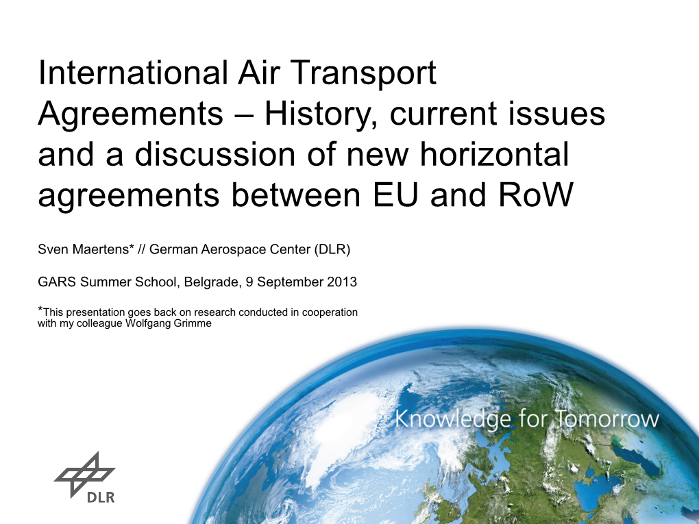 International Air Transport Agreements – History, Current Issues and a Discussion of New Horizontal Agreements Between EU and Row