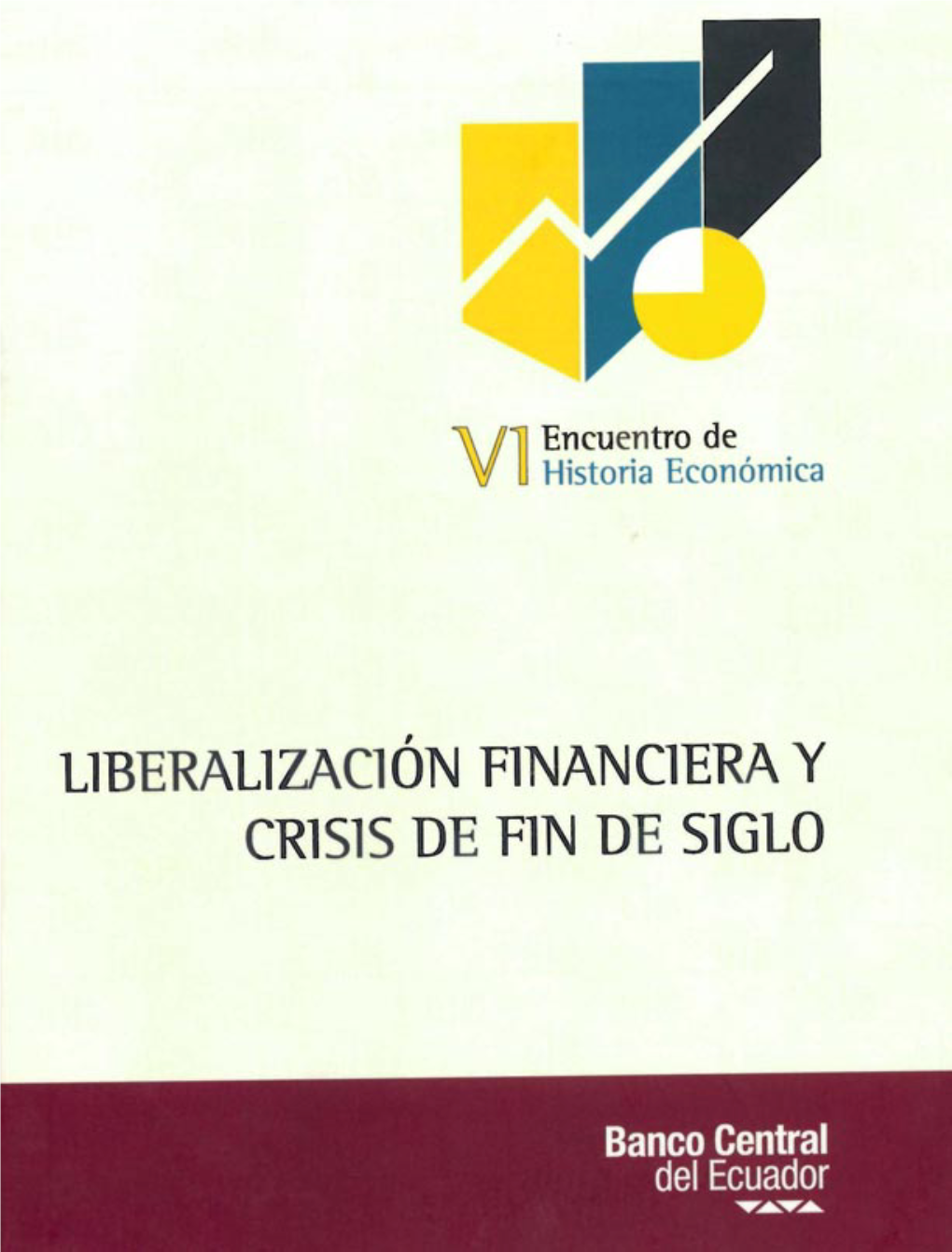 Crisis Bancaria De 1999: El Retorno De La “Plutocracia”