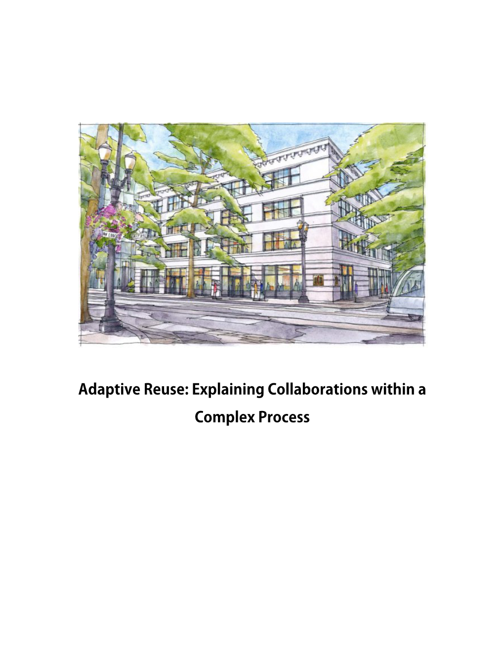 Adaptive Reuse: Explaining Collaborations Within a Complex Process