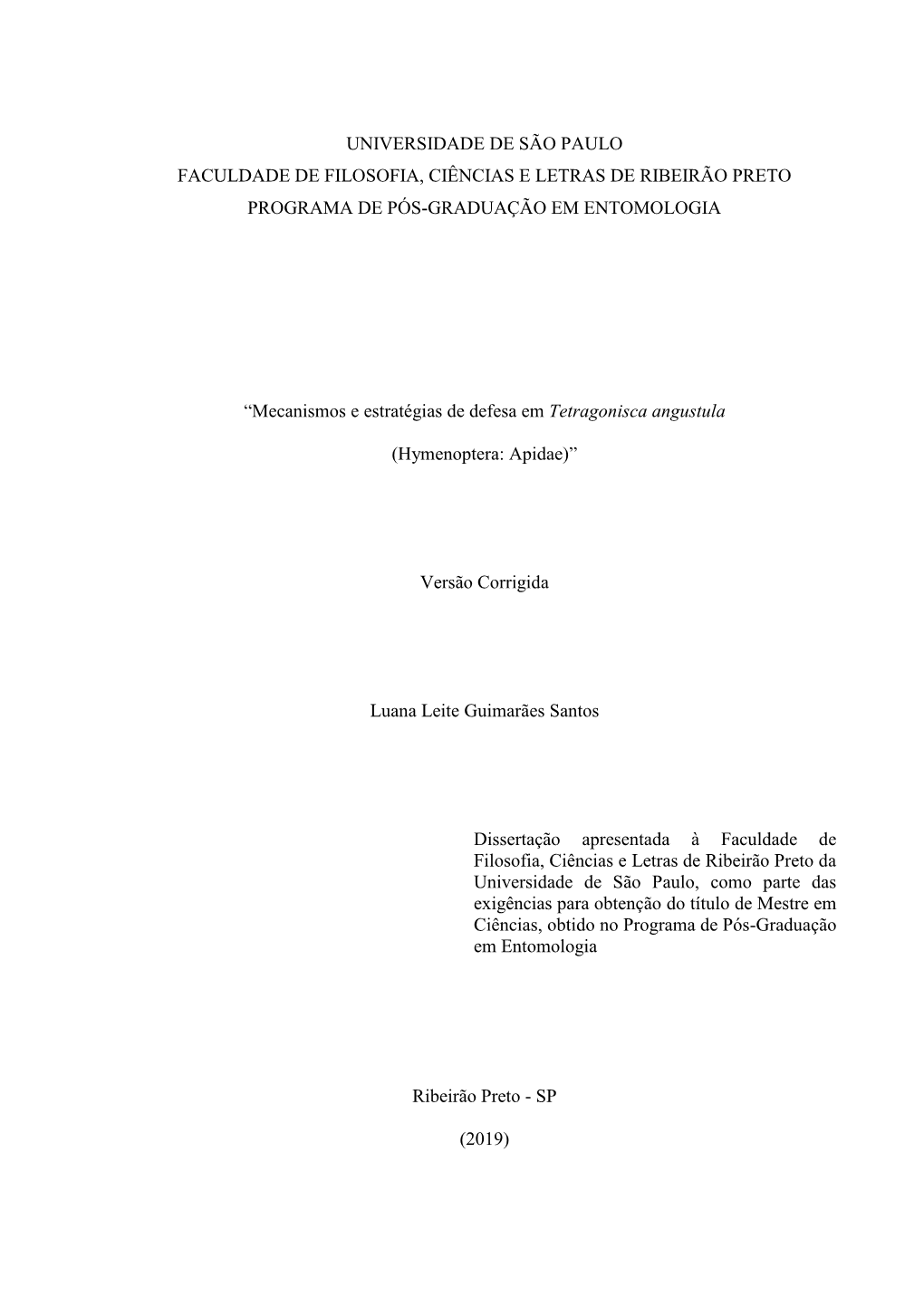 Universidade De São Paulo Faculdade De Filosofia, Ciências E Letras De Ribeirão Preto Programa De Pós-Graduação Em Entomologia