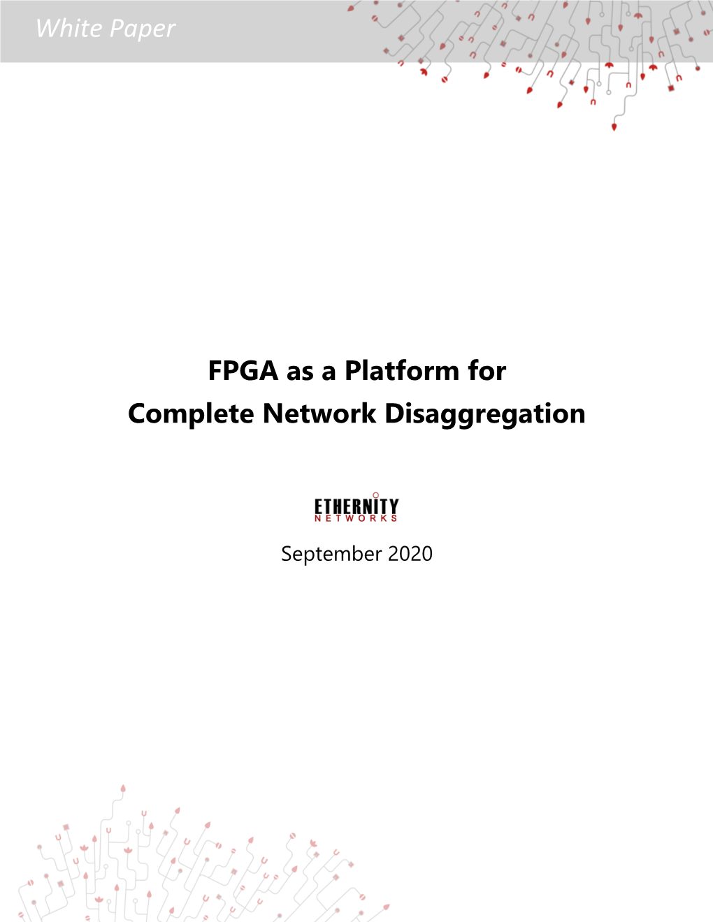 White Paper FPGA As a Platform for Complete Network Disaggregation