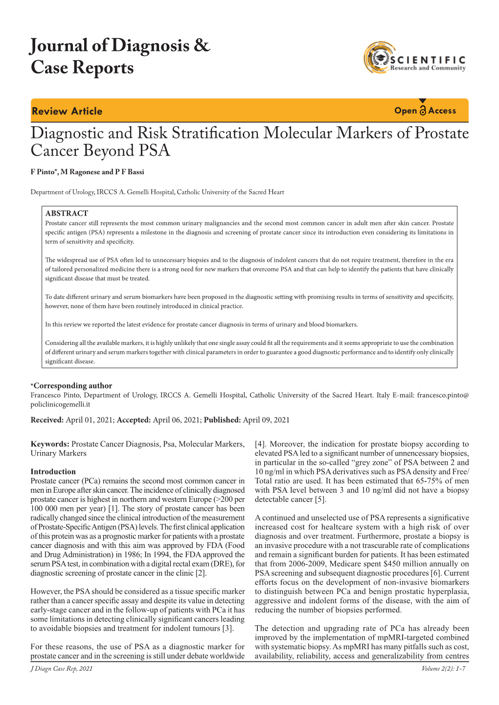 View Article Open Access Diagnostic and Risk Stratification Molecular Markers of Prostate Cancer Beyond PSA F Pinto*, M Ragonese and P F Bassi