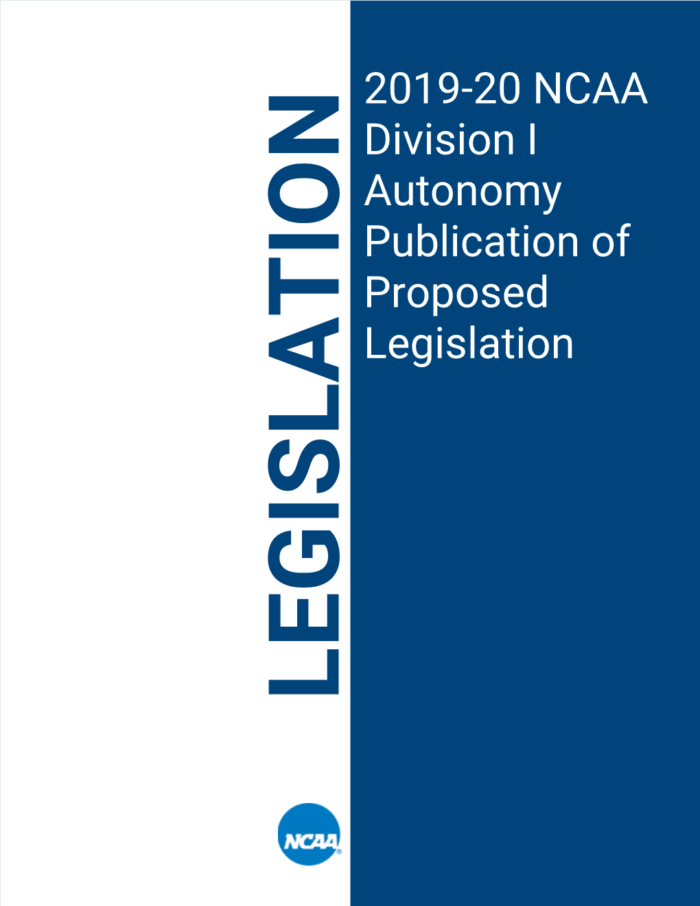 2019-20 NCAA Division I Autonomy Publication of Proposed Legislation