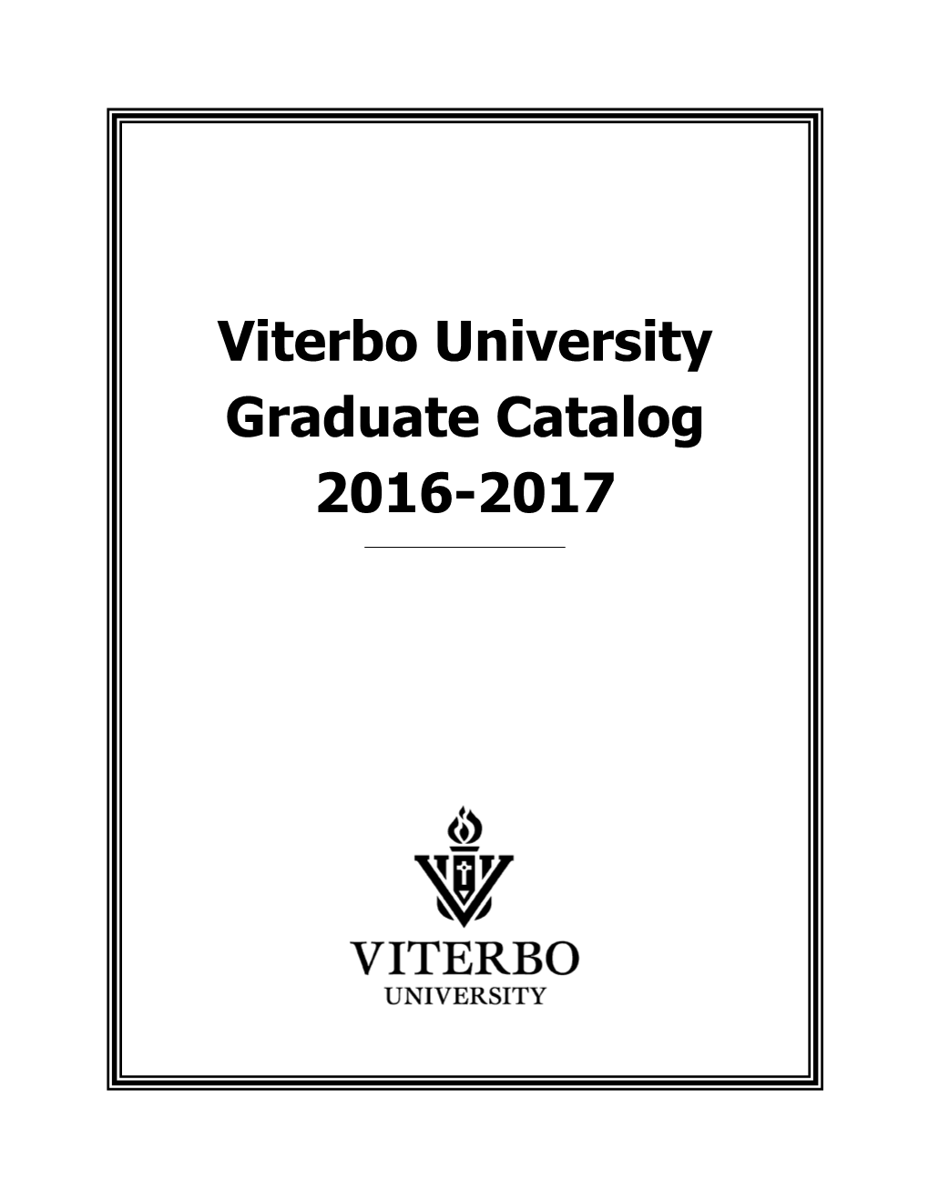 Viterbo University Graduate Catalog 2016-2017