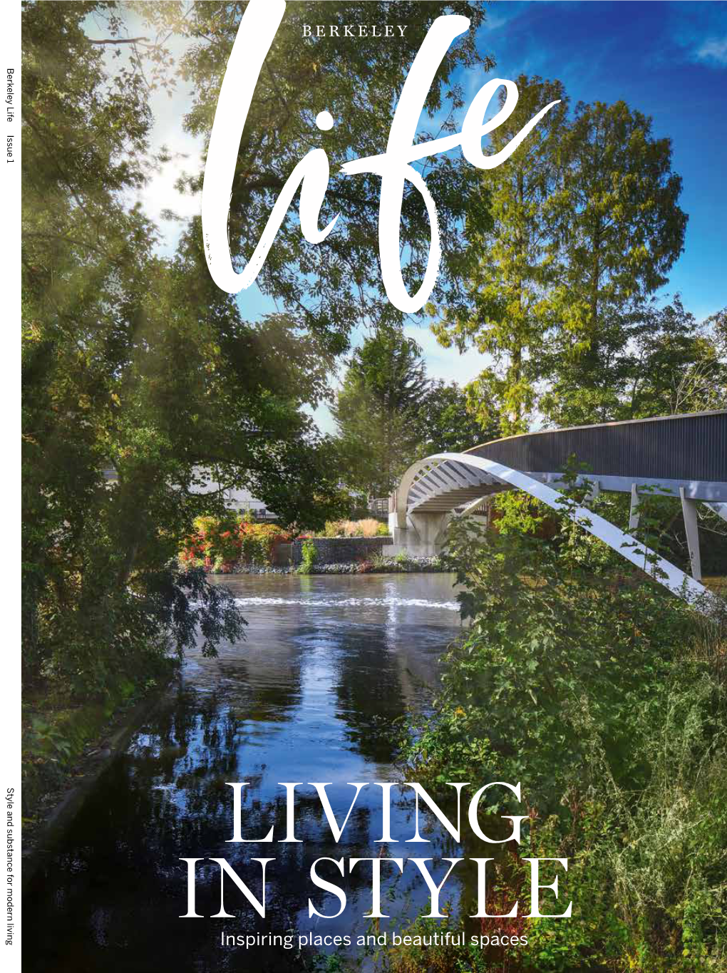 Berkeley Life Issue 1 Style and Substance for Modern Living for ALL YOUR ASTON MARTIN REQUIREMENTS NEW, PRE-OWNED, SERVICING, PARTS and ACCESSORIES