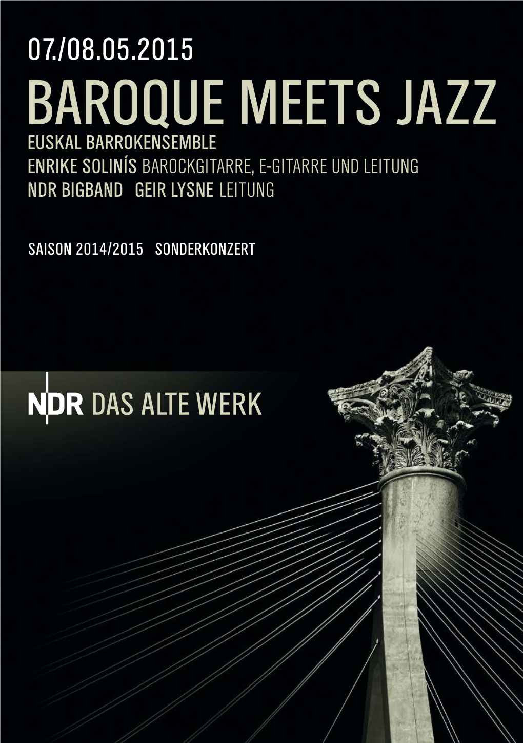 Baroque Meets Jazz Euskal Barrokensemble Enrike Solinís Barockgitarre, E-Gitarre Und Leitung Ndr Bigband Geir Lysne Leitung