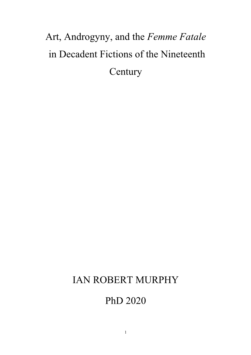 Art, Androgyny, and the Femme Fatale in Decadent Fictions of the Nineteenth Century