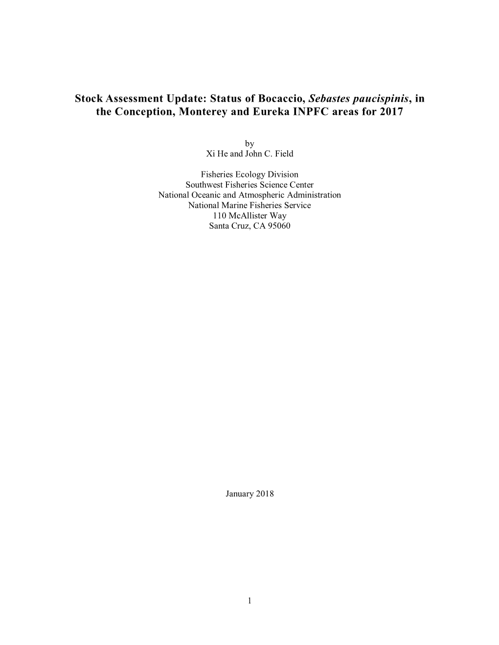 Stock Assessment Update: Status of Bocaccio, Sebastes Paucispinis, in the Conception, Monterey and Eureka INPFC Areas for 2017