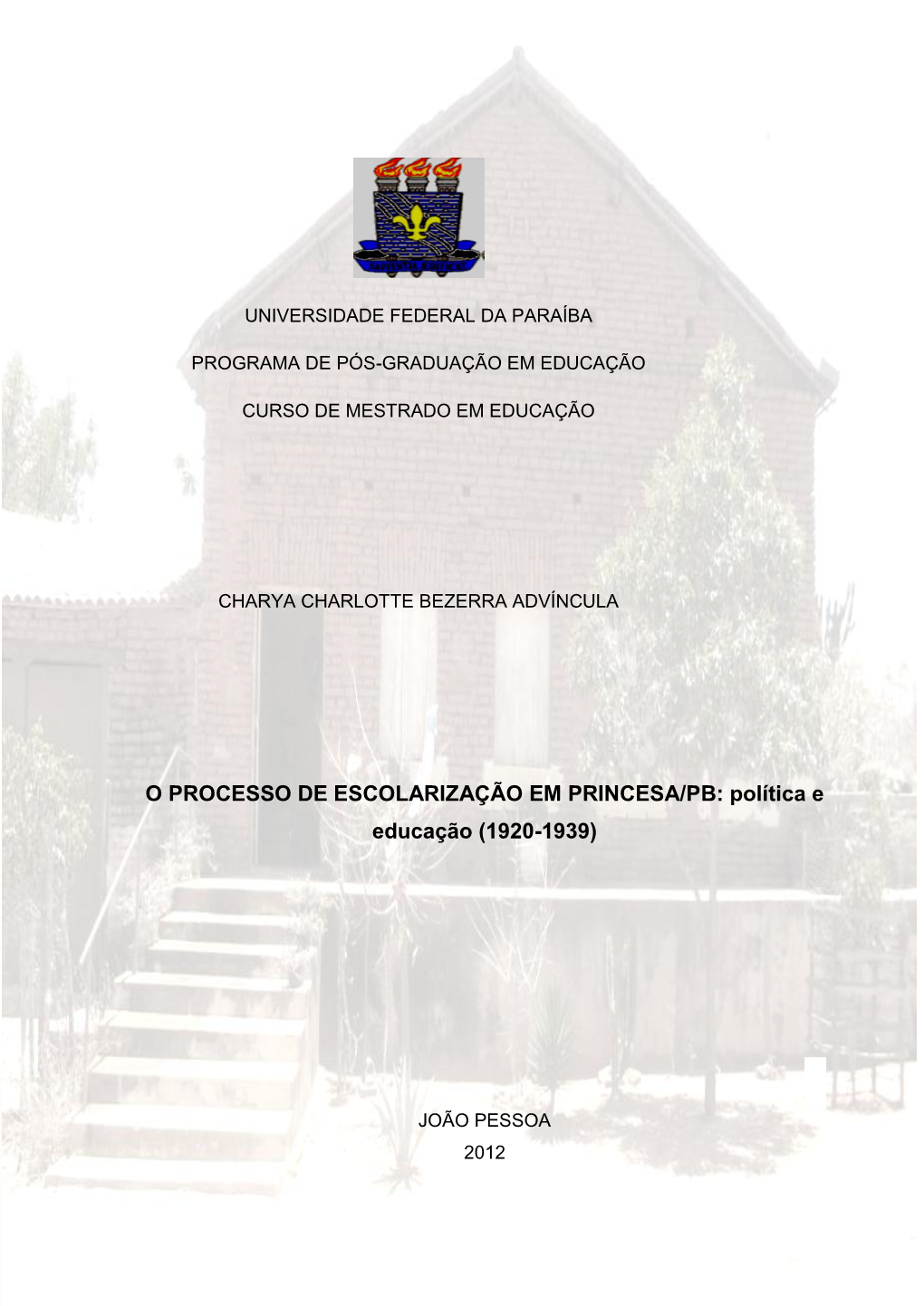 O PROCESSO DE ESCOLARIZAÇÃO EM PRINCESA/PB: Política E Educação (1920-1939)