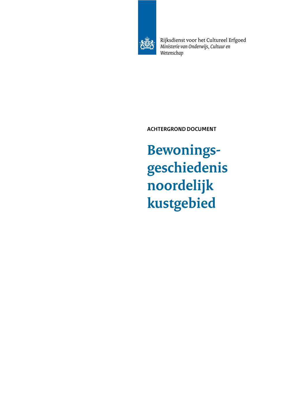 Bewonings Geschiedenis Noordelijk Kustgebied