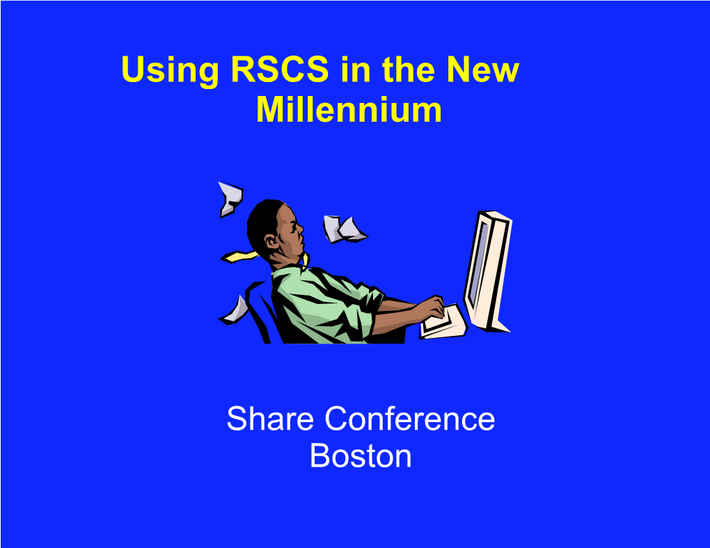 Using RSCS in the New Millennium