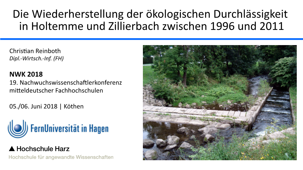 Wiederherstellung Der Ökologischen Durchlässigkeit in Holtemme Und Zillierbach Zwischen 1996 Und 2011