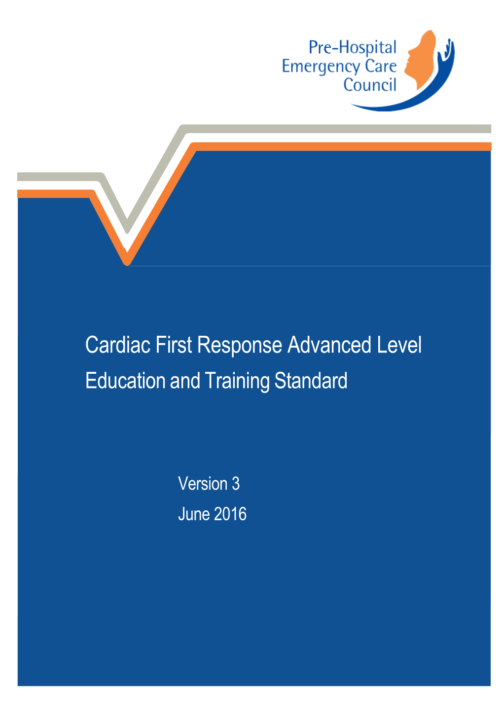 Cardiac First Response Advanced Level Education and Training Standard