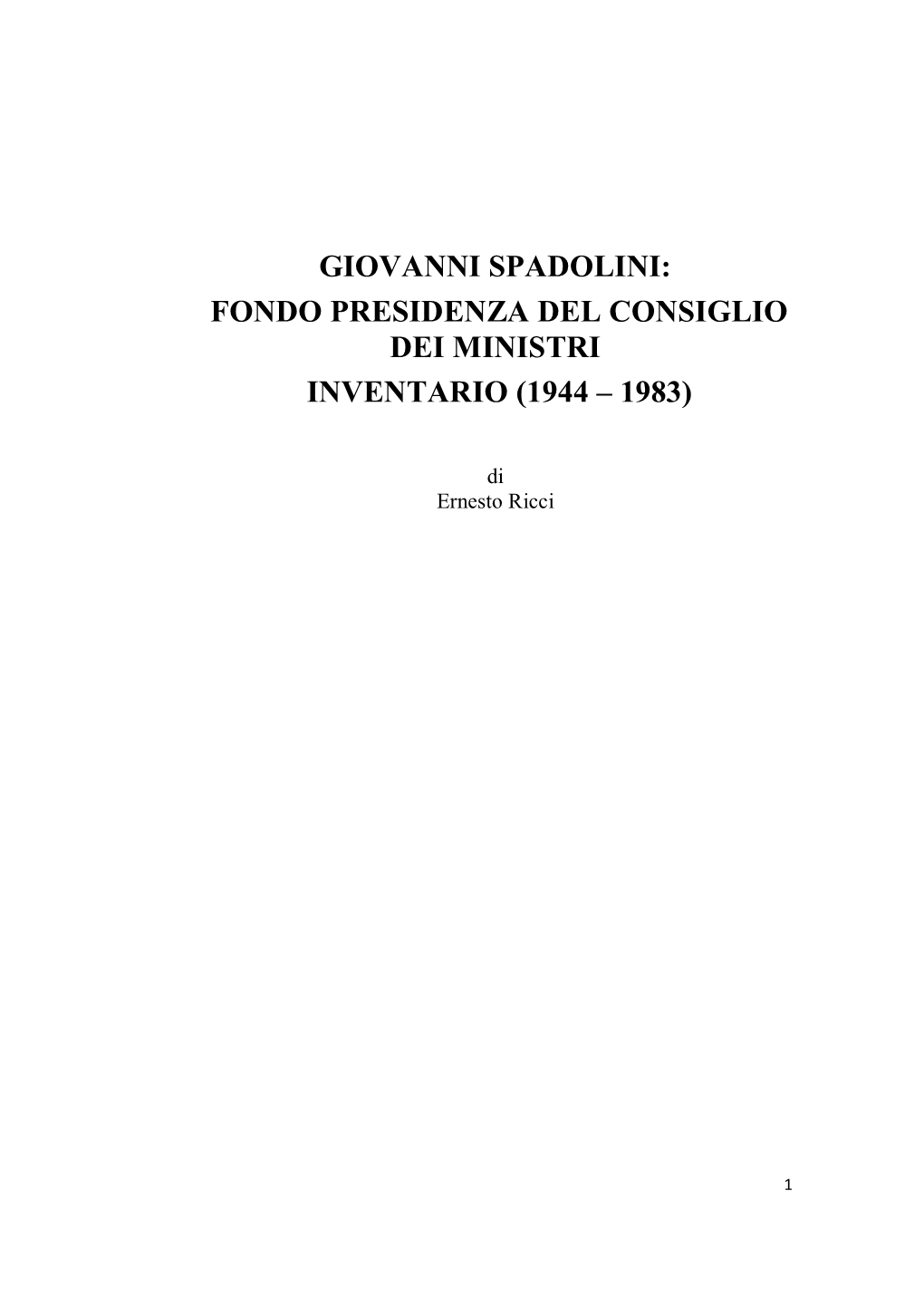 Giovanni Spadolini: Fondo Presidenza Del Consiglio Dei Ministri Inventario ( 1944 – 1983)