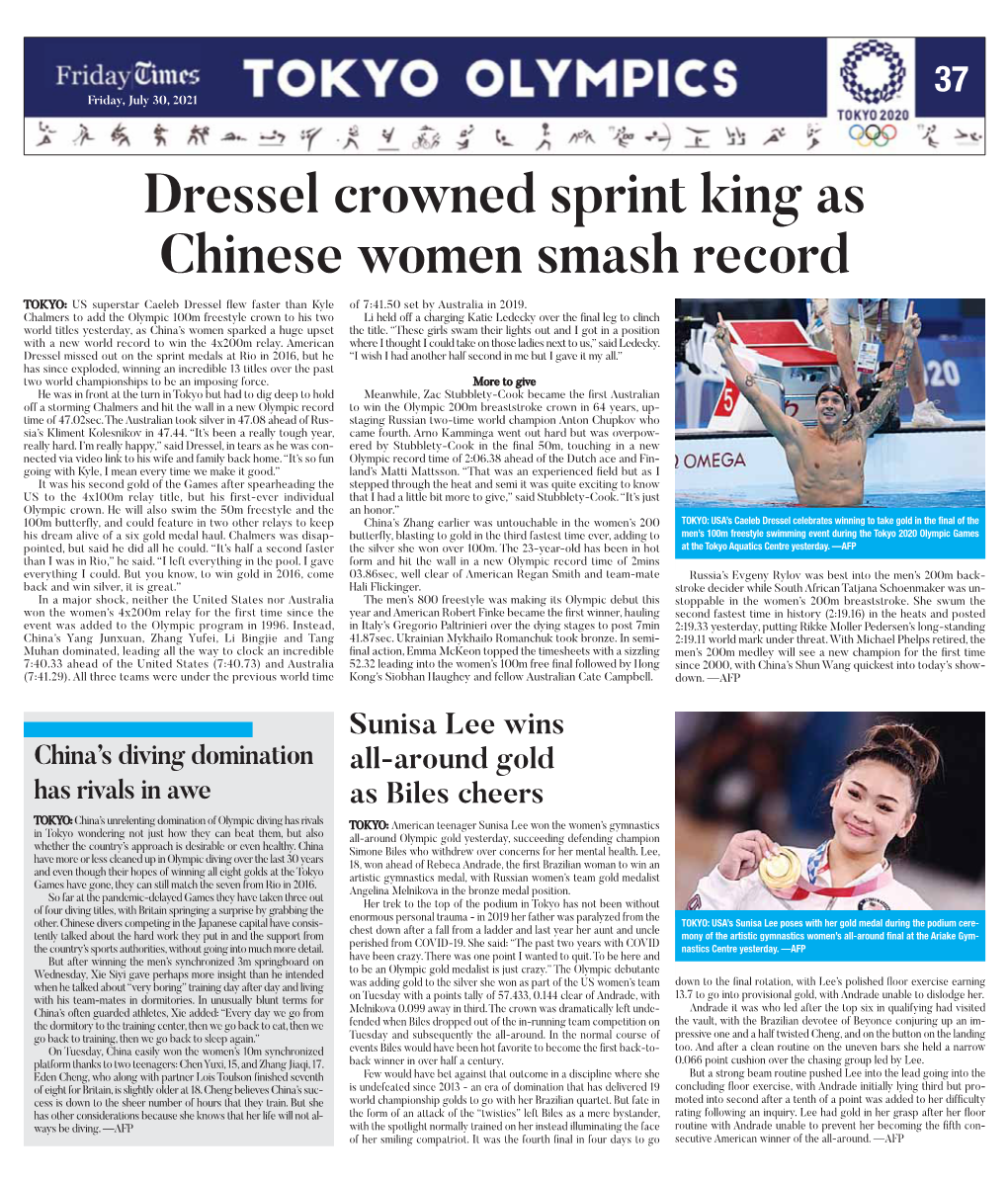 Dressel Crowned Sprint King As Chinese Women Smash Record TOKYO: US Superstar Caeleb Dressel Flew Faster Than Kyle of 7:41.50 Set by Australia in 2019