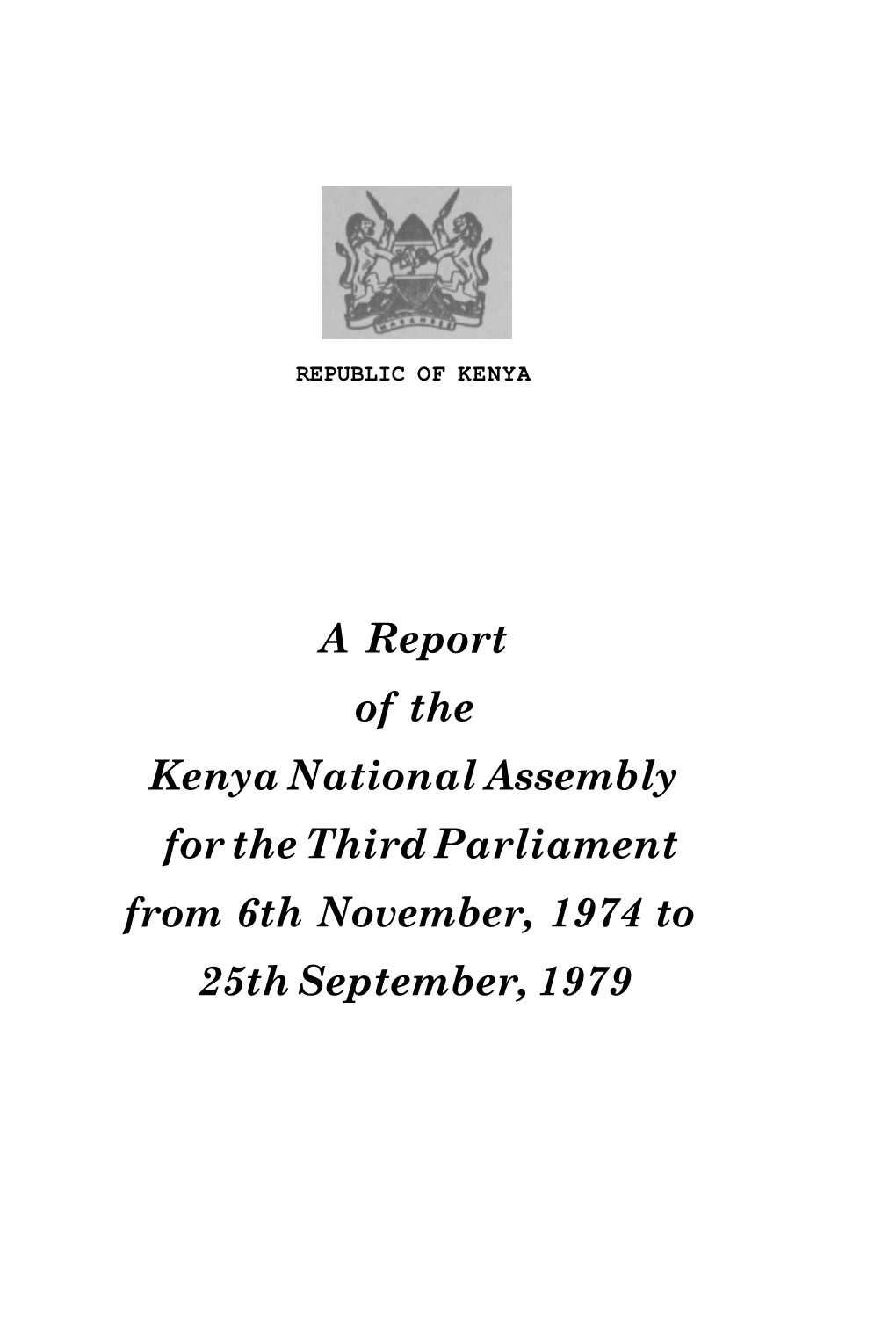 A Report of the Kenya National Assembly for the Third Parliament