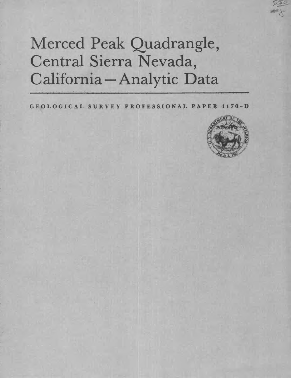 OE0EOOICAL SURVEY PROFESSIONAL PAFER 1170- Merced Peak Quadrangle, Central Sierra Nevada, C Alifornia Analytic Data