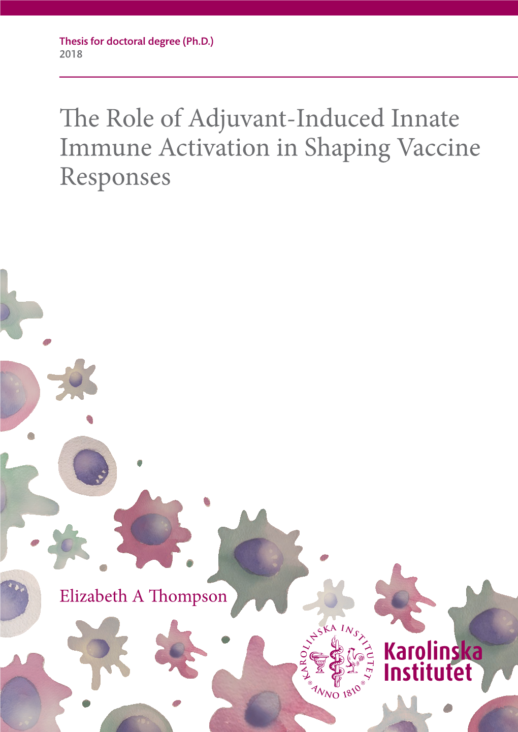 The Role of Adjuvant-Induced Innate Immune Activation in Shaping Vaccine Responses