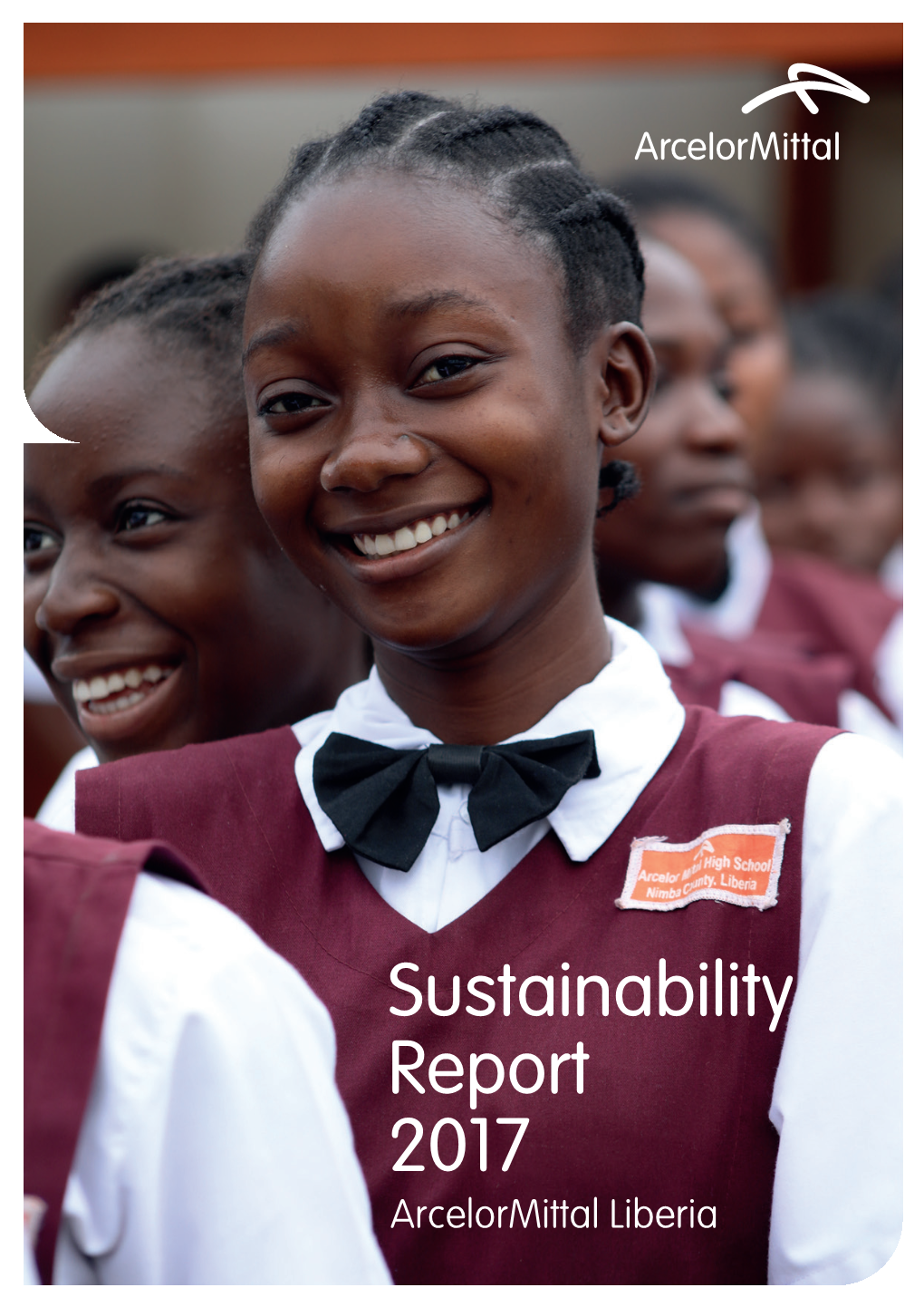 Sustainability Report 2017 Arcelormittal Liberia Contents Transforming Liberia Together – a Message from the Leadership Team at Arcelormittal Liberia