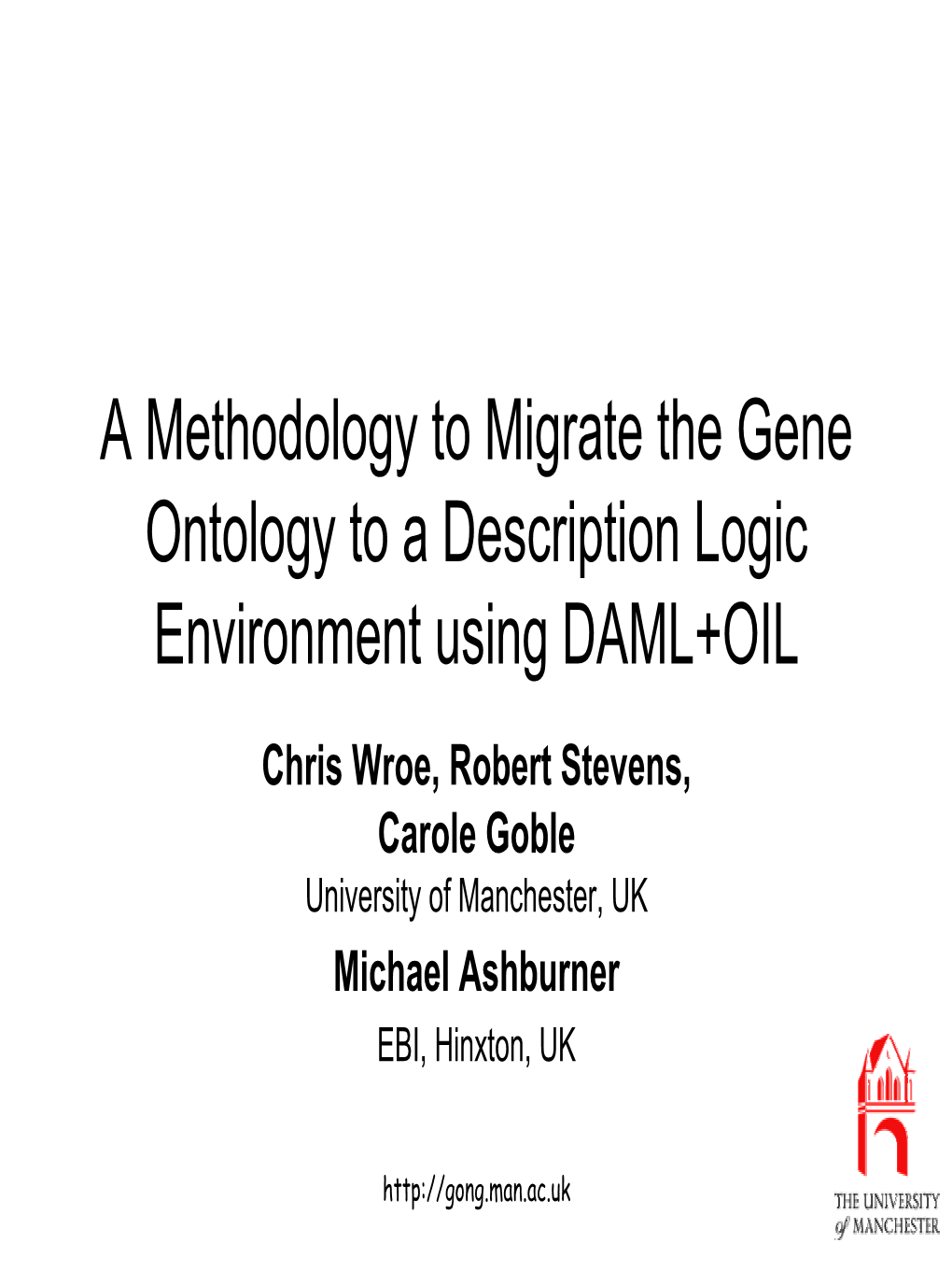 A Methodology to Migrate the Gene Ontology to a Description Logic Environment Using DAML+OIL