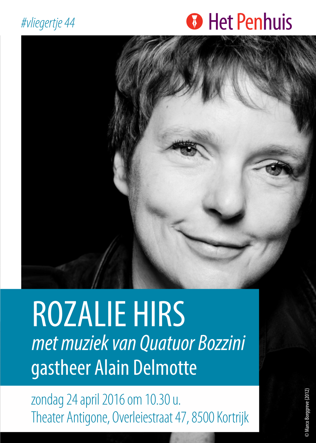 ROZALIE HIRS Met Muziek Van Quatuor Bozzini Gastheer Alain Delmotte Zondag 24 April 2016 Om 10.30 U