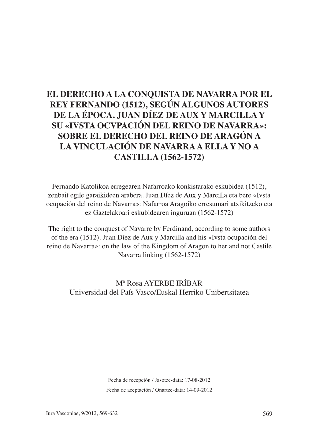 El Derecho a La Conquista De Navarra Por El Rey Fernando (1512), Según Algunos Autores De La Época
