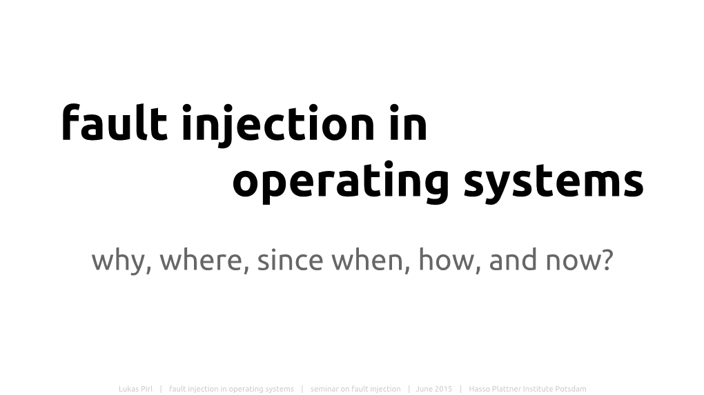 Fault Injection in Operating Systems