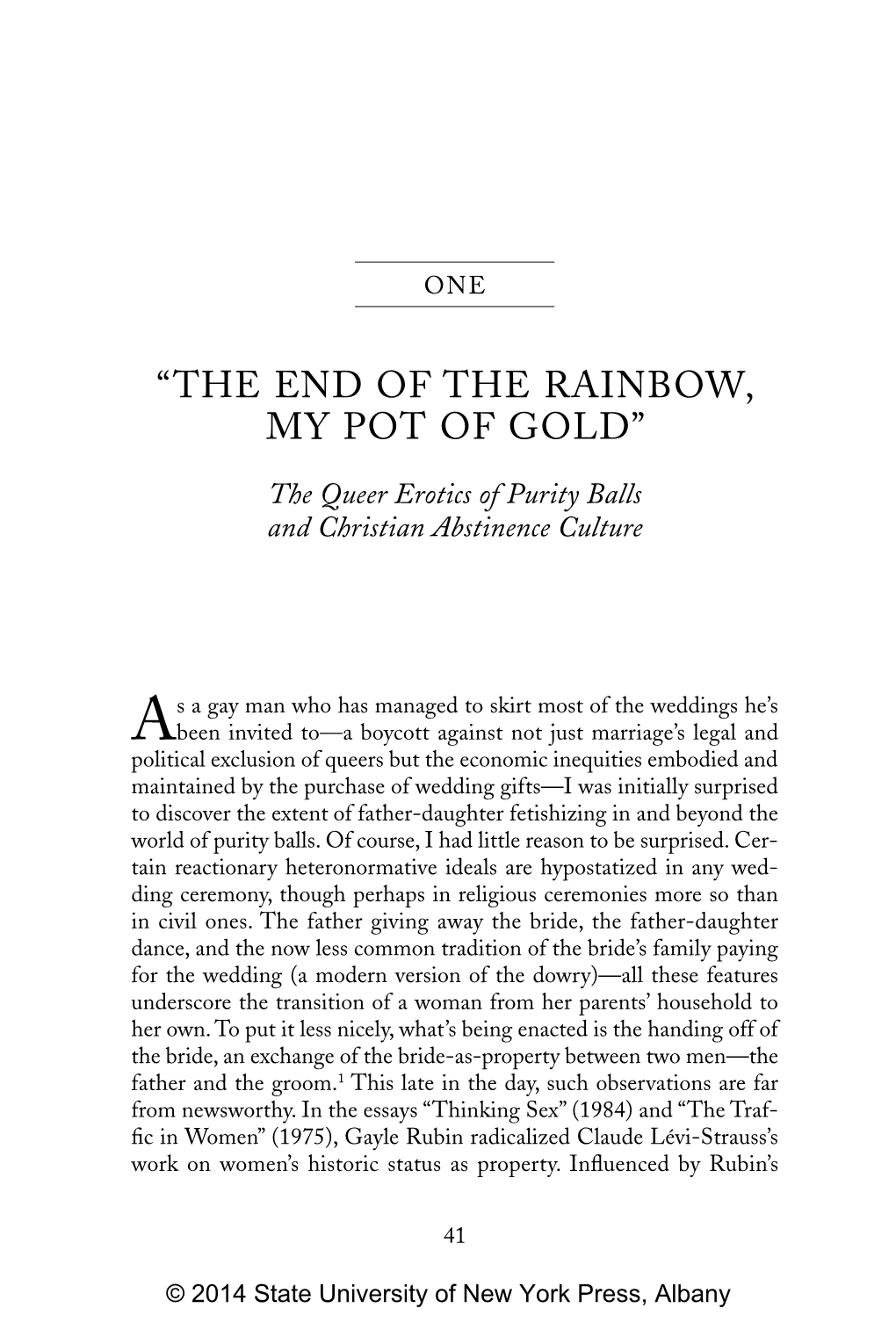 SLOUCHING TOWARDS GAYTHEISM Work, Innumerable Historians, Social Scientists, and Feminist, Marx- Ist, and Queer Critics Have Mapped out These and Corollary Ideas