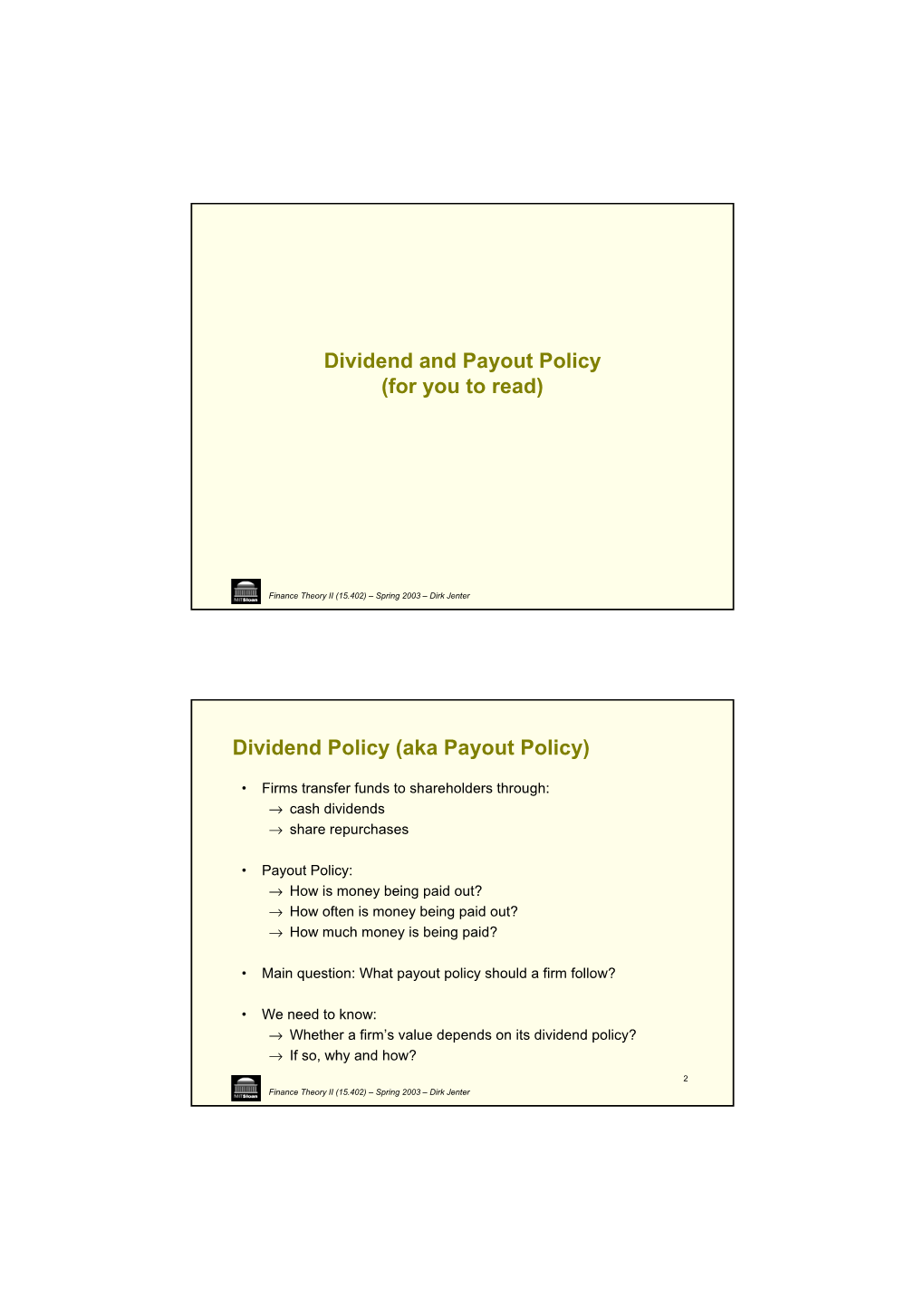 Dividend and Payout Policy (For You to Read) Dividend Policy (Aka Payout