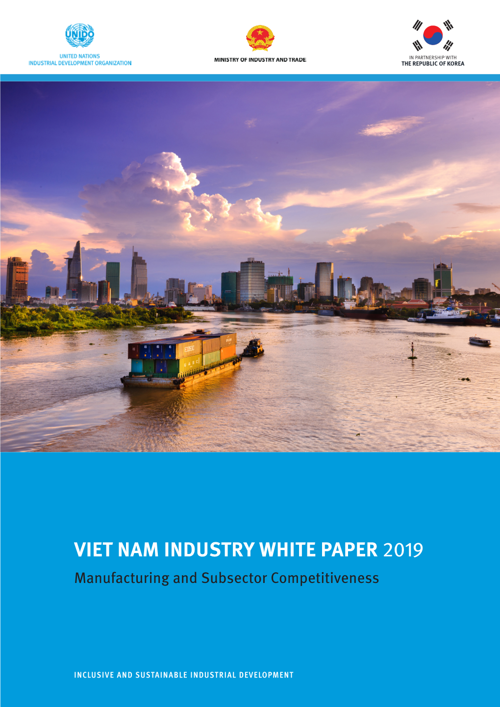 VIET NAM INDUSTRY WHITE PAPER 2019 Manufacturing and Subsector Competitiveness