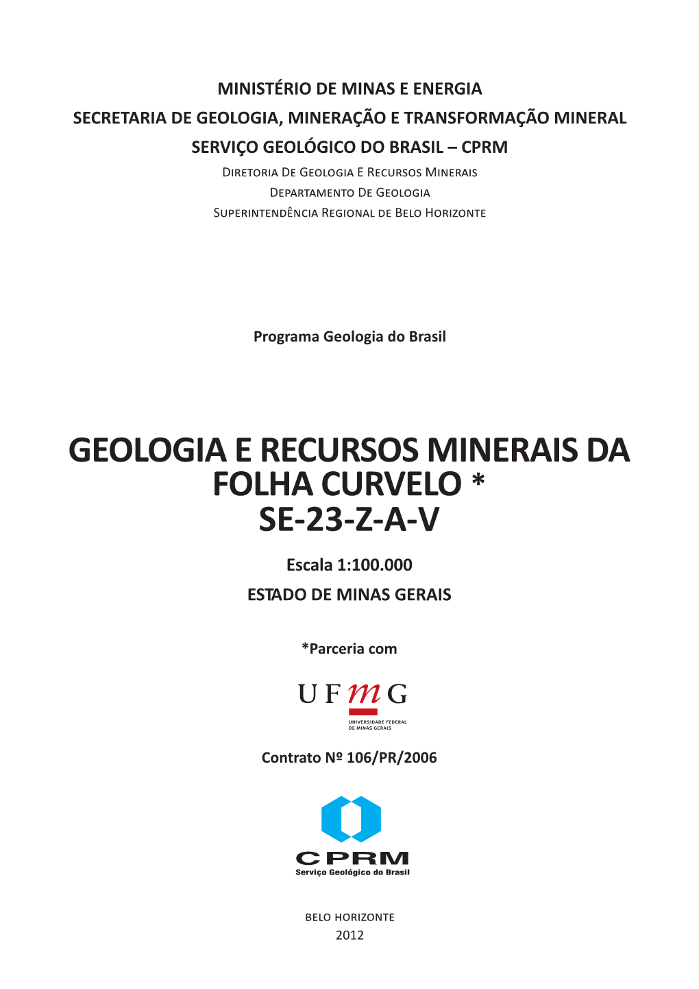 Recursos Minerais Departamento De Geologia Superintendência Regional De Belo Horizonte