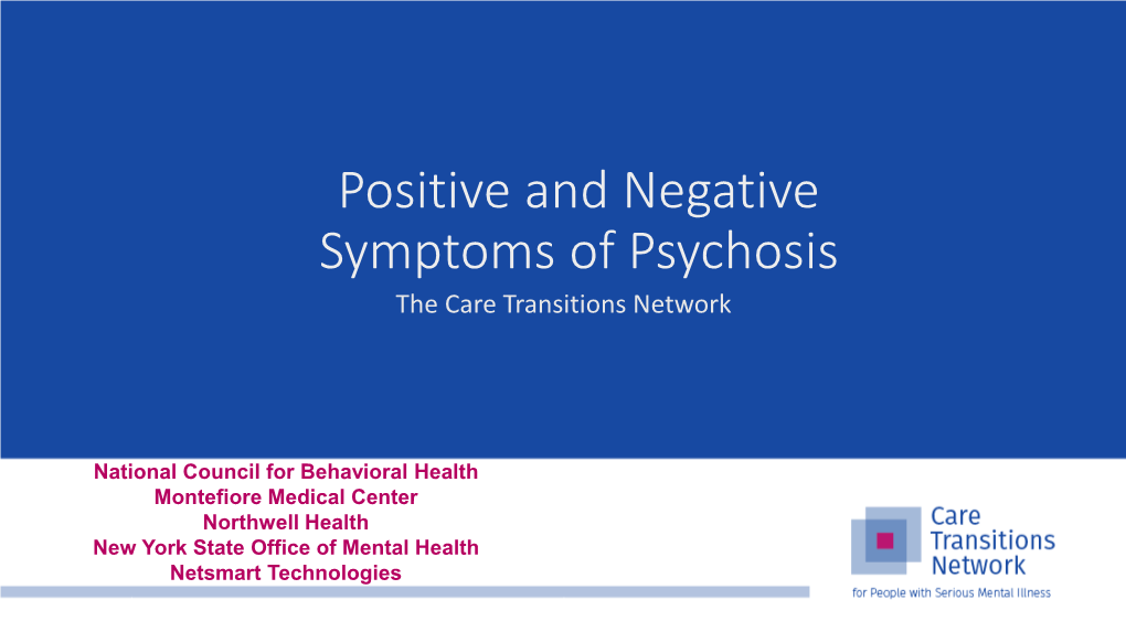 Positive and Negative Symptoms of Psychosis the Care Transitions Network