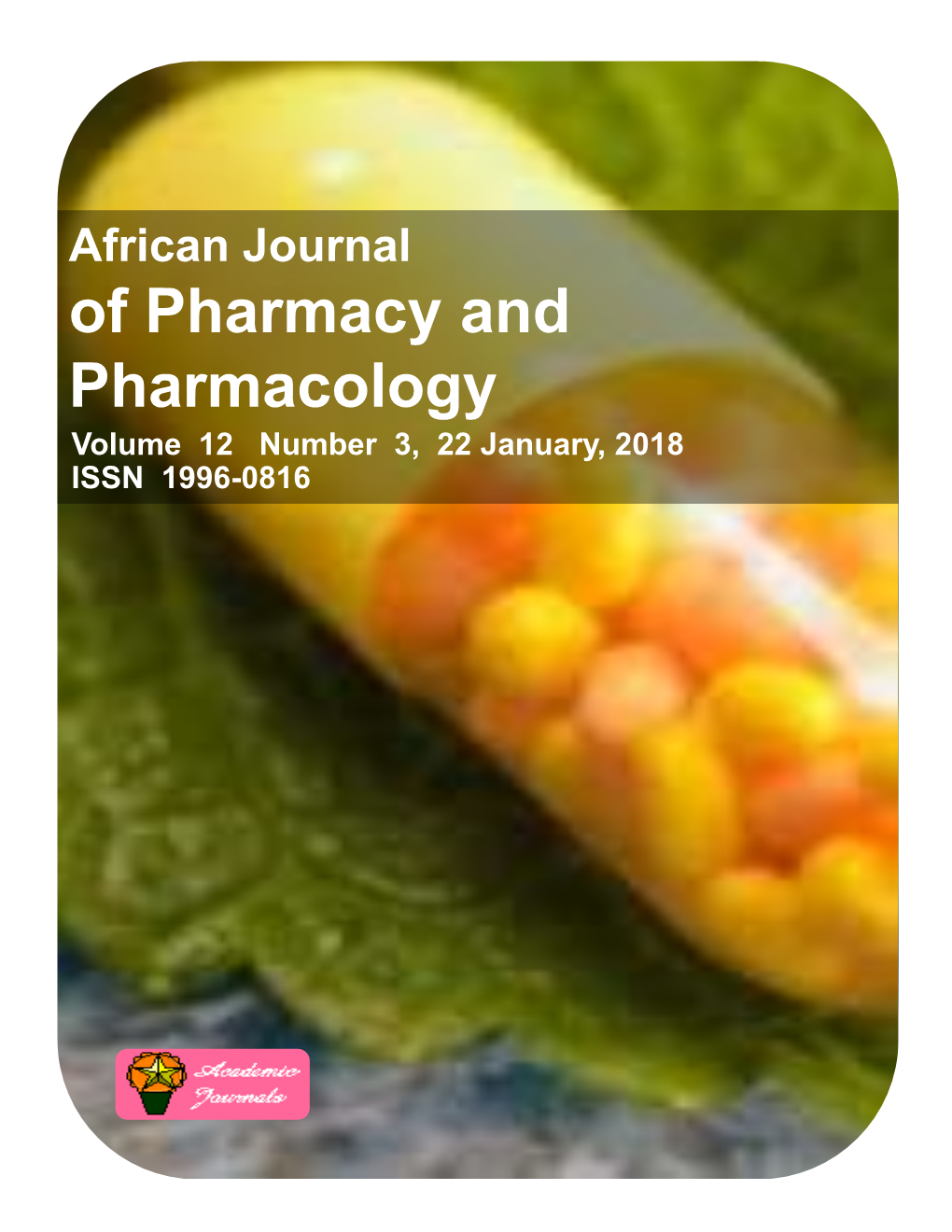 Of Pharmacy and Pharmacology Volume 12 Number 3, 22 January, 2018 ISSN 1996-0816