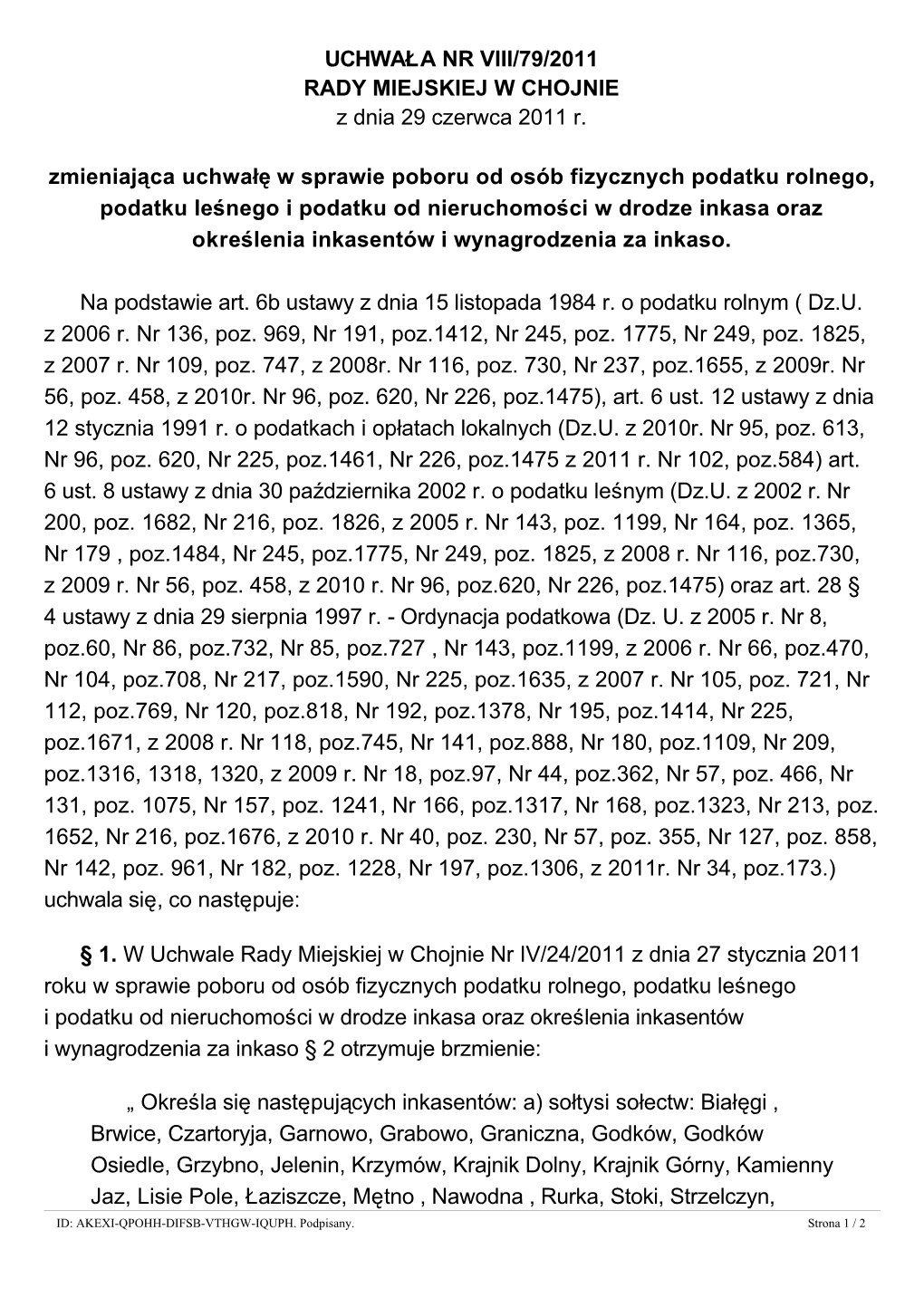 UCHWAŁA NR VIII/79/2011 RADY MIEJSKIEJ W CHOJNIE Z Dnia 29 Czerwca 2011 R