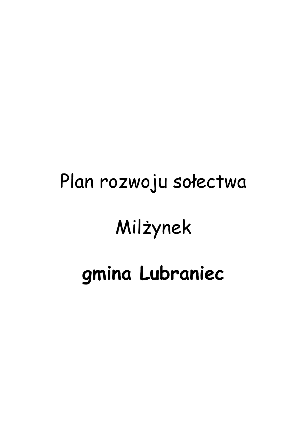 Plan Rozwoju Sołectwa Milżynek Gmina Lubraniec