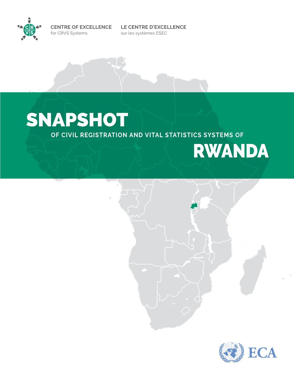 SNAPSHOT of CIVIL REGISTRATION and VITAL STATISTICS SYSTEMS of RWANDA Ii SNAPSHOT of CRVS SYSTEMS of RWANDA