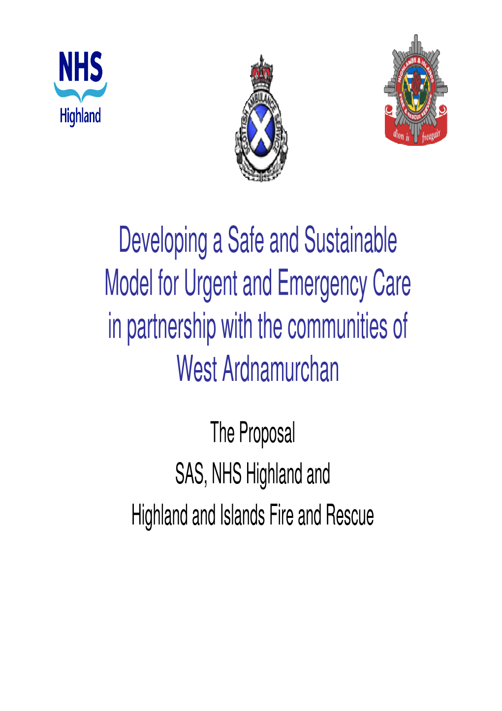 Developing a Safe and Sustainable Model for Urgent and Emergency Care in Partnership with the Communities of West Ardnamurchan