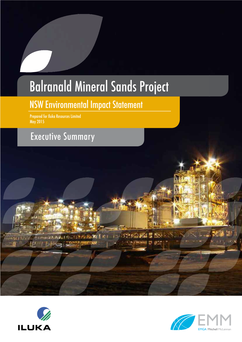 Balranald Mineral Sands Project NSW Environmental Impact Statement Prepared for Iluka Resources Limited May 2015 Executive Summary �