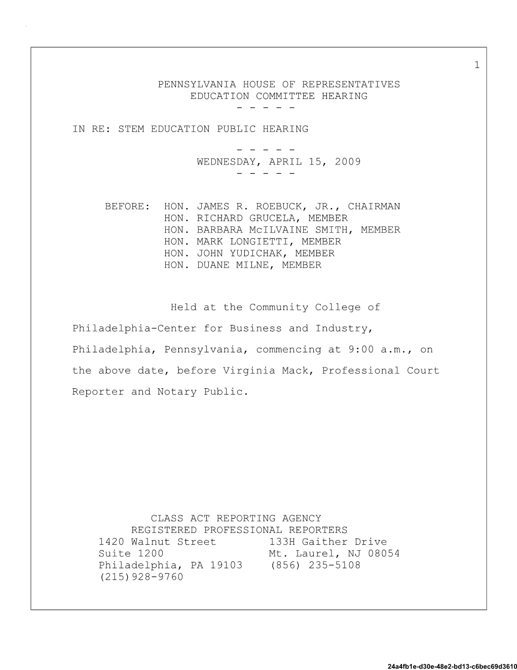 Stem Education Public Hearing - - - - - Wednesday, April 15, 2009 - - - -