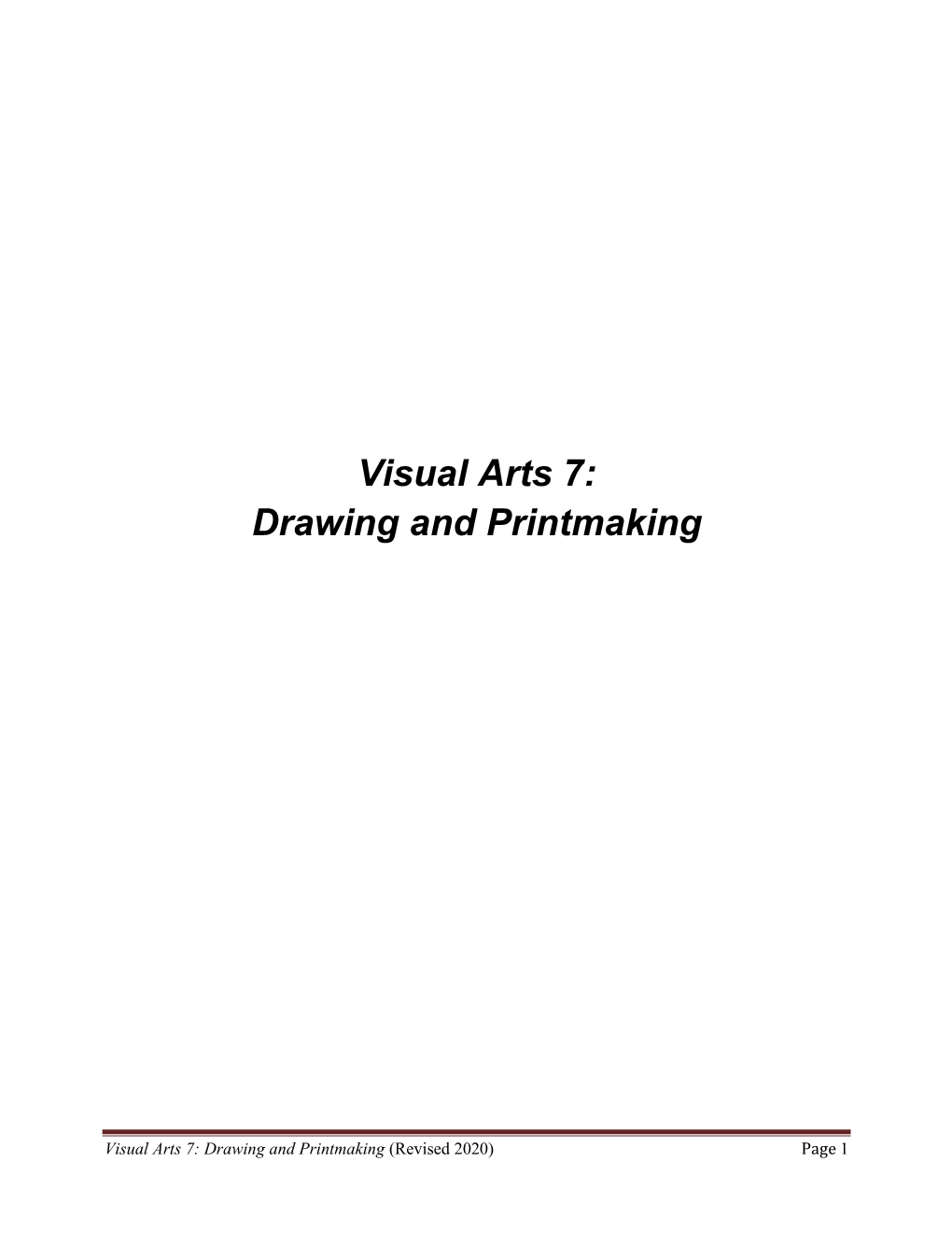 Visual Arts 7: Drawing and Printmaking