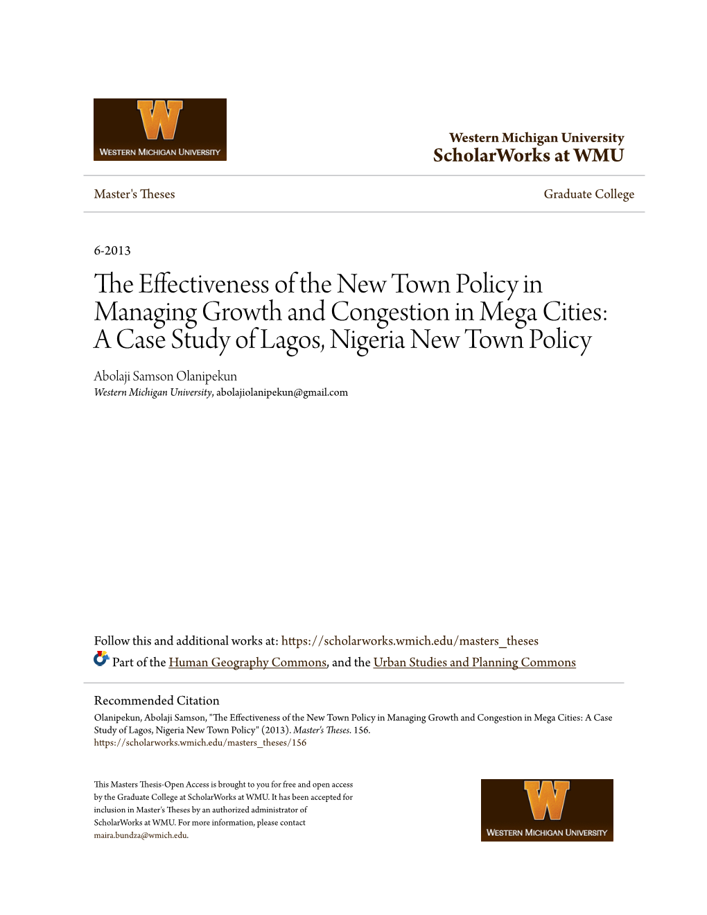 The Effectiveness of the New Town Policy in Managing Growth and Congestion in Mega Cities: a Case Study of Lagos, Nigeria New Town Policy" (2013)