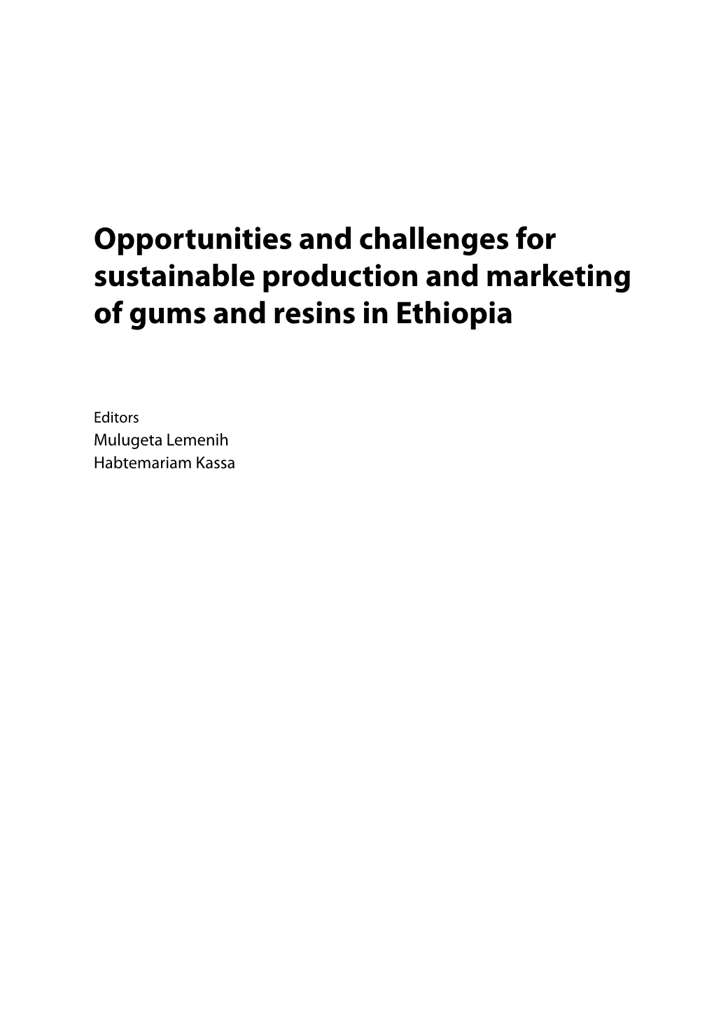 Opportunities and Challenges for Sustainable Production and Marketing of Gums and Resins in Ethiopia