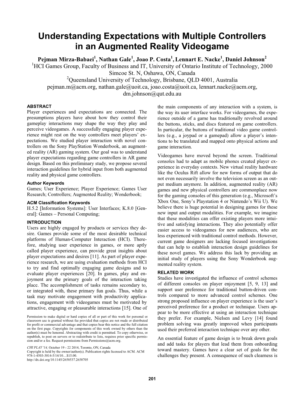 Understanding Expectations with Multiple Controllers in an Augmented Reality Videogame Pejman Mirza-Babaei1, Nathan Gale1, Joao P