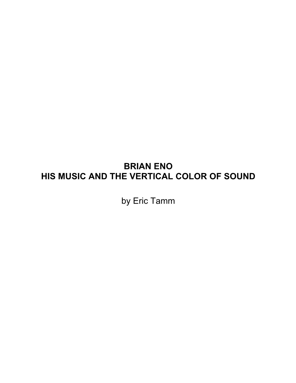 Brian Eno: His Music, Ideas, and the Vertical Color Of