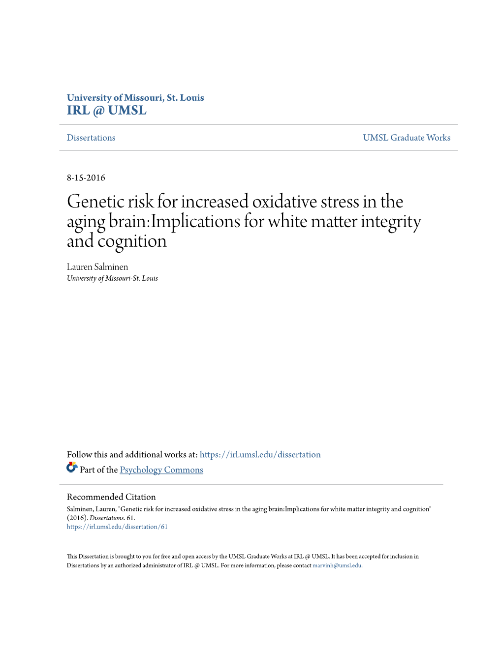 Genetic Risk for Increased Oxidative Stress in the Aging Brain:Implications for White Matter Integrity and Cognition Lauren Salminen University of Missouri-St