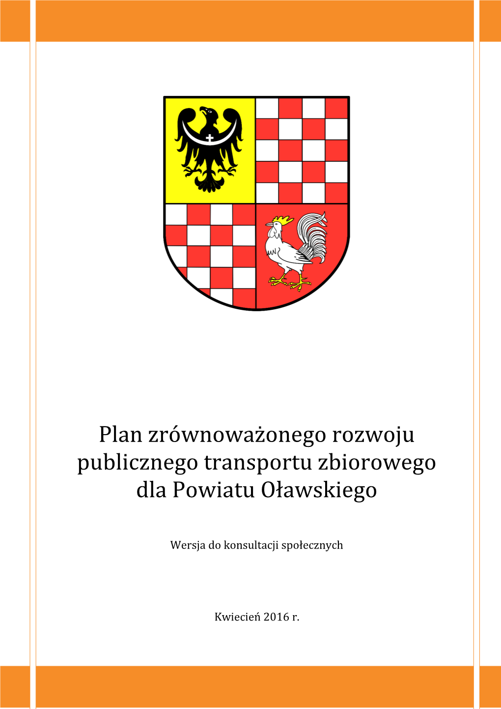 Plan Zrównoważonego Rozwoju Publicznego Transportu Zbiorowego Dla Powiatu Oławskiego
